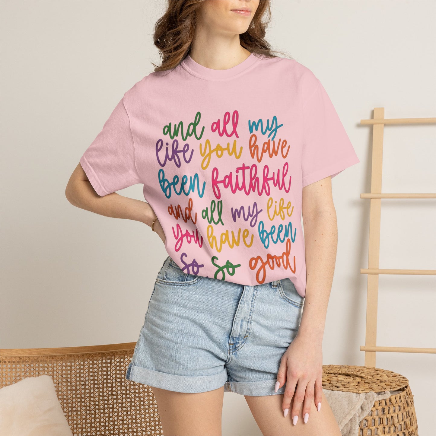 T-Shirt — "And All My Life You Have Been Faithful" Colorful Script Christian Tee