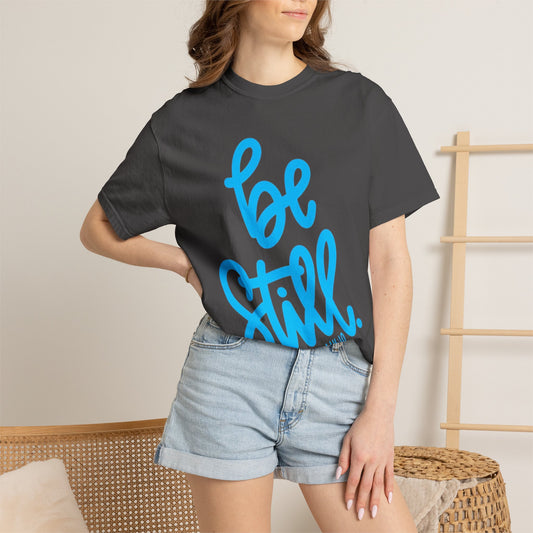 Be Still Psalm 46:10 T-Shirt — Christian Faith Graphic Tee