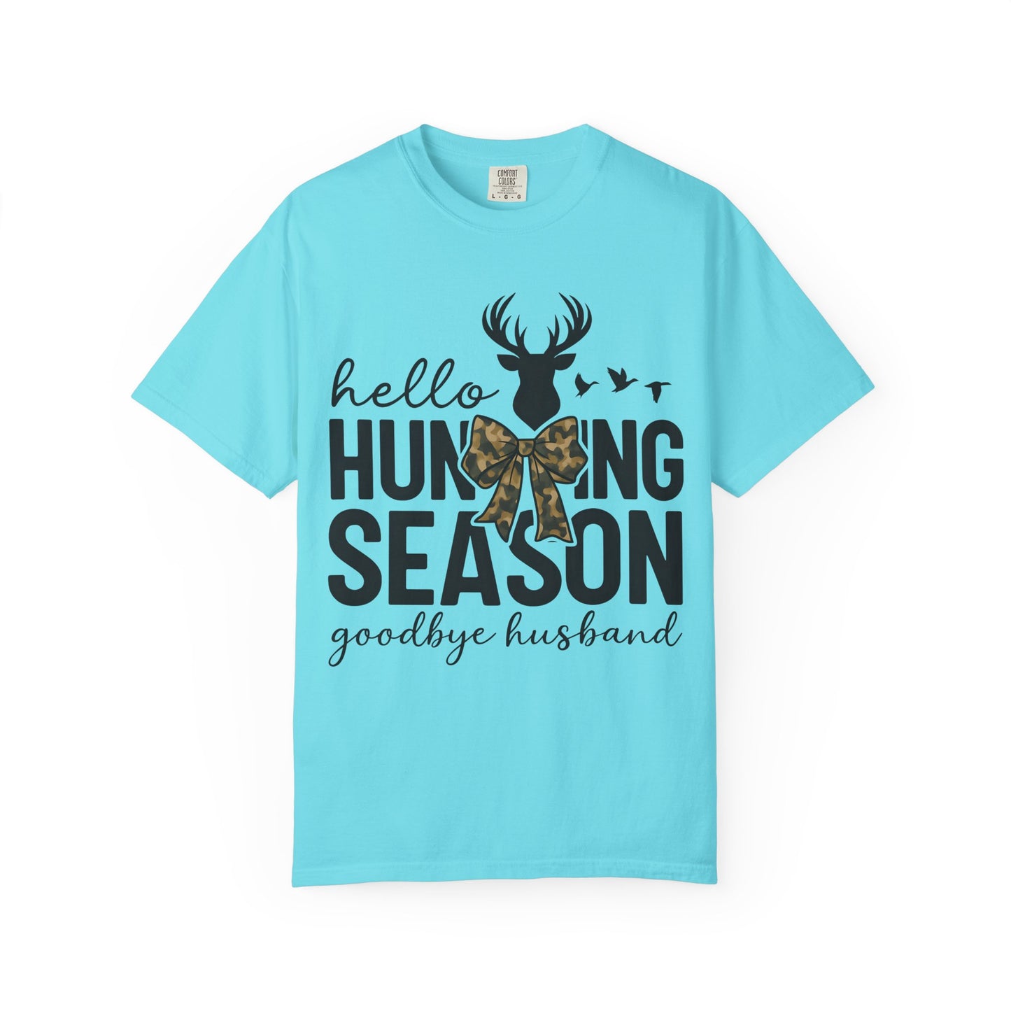 Hunting Season T-Shirt — "Hello Hunting Season, Goodbye Husband" Deer Bow Graphic