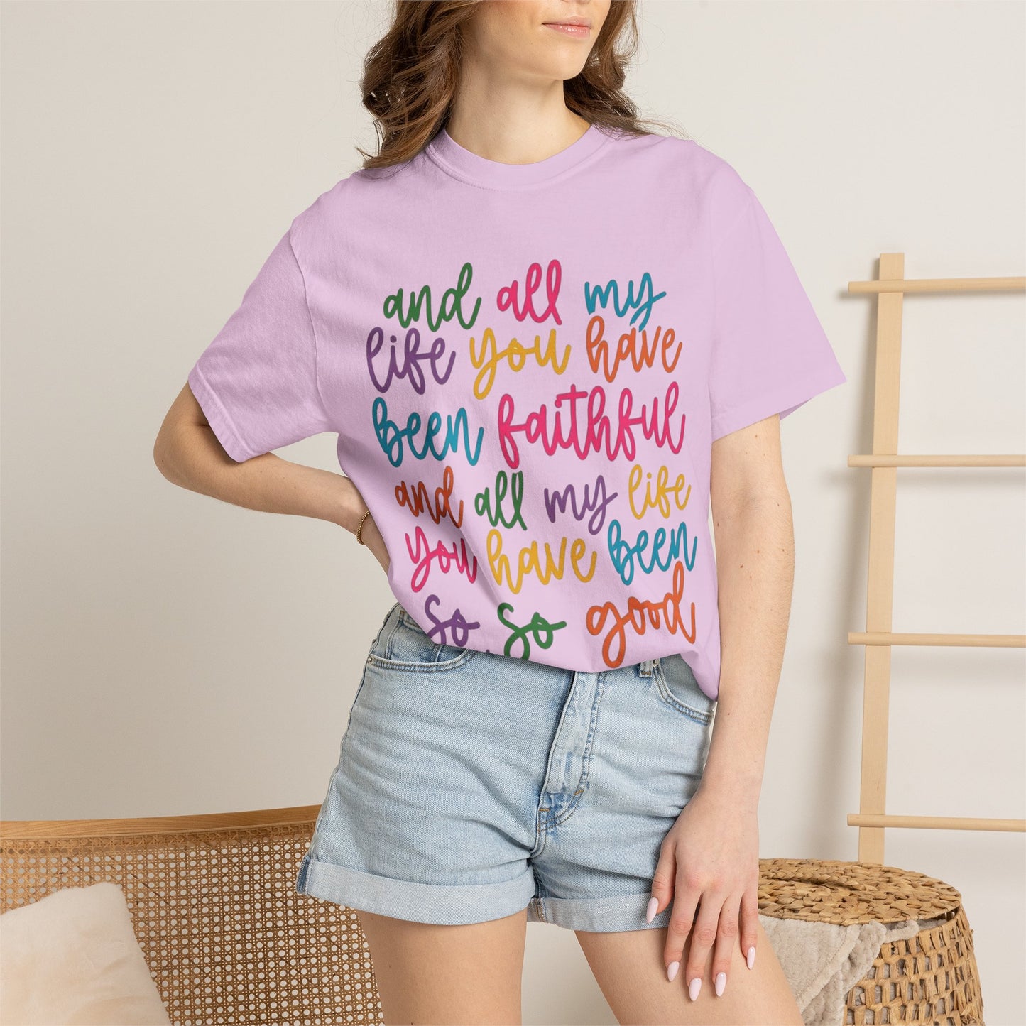 T-Shirt — "And All My Life You Have Been Faithful" Colorful Script Christian Tee