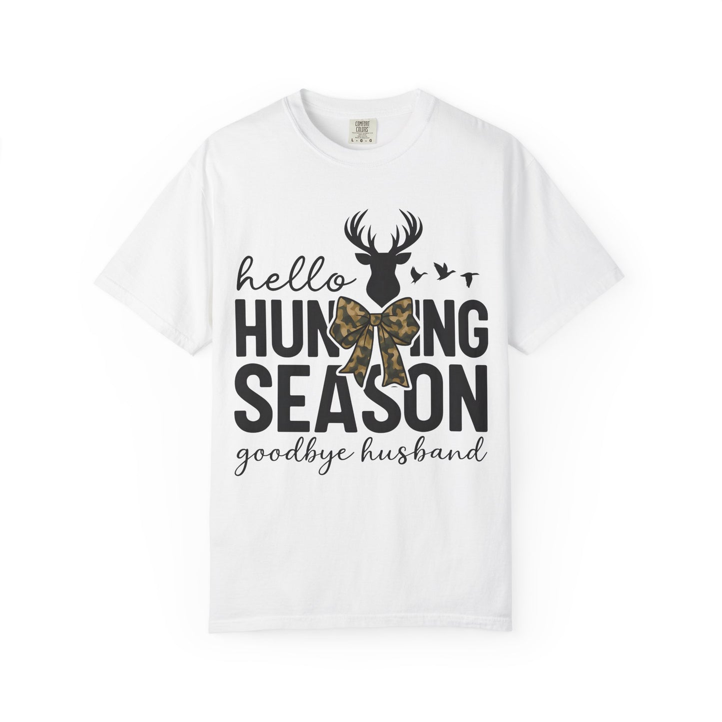 Hunting Season T-Shirt — "Hello Hunting Season, Goodbye Husband" Deer Bow Graphic