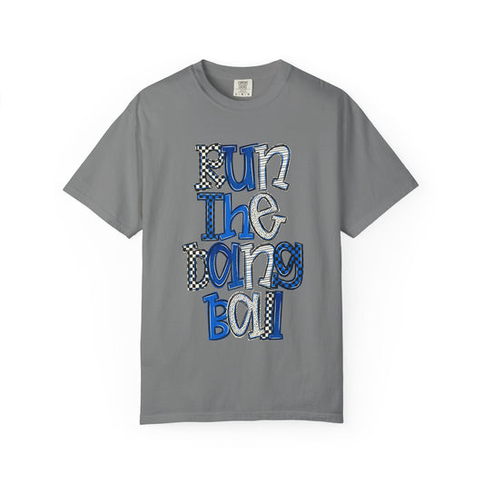 Run the Darng Ball T-Shirt — Playful Blue Graphic Tee